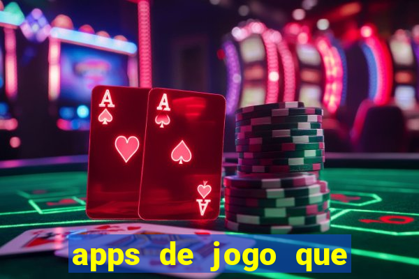 apps de jogo que ganha dinheiro